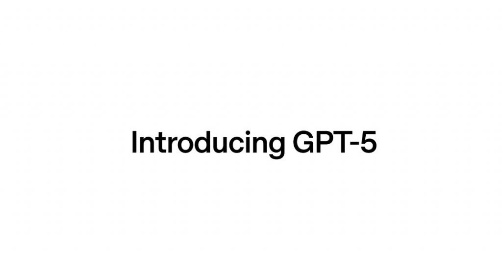 OpenAI 发布 GPT-5：更智能、更快速、更实用